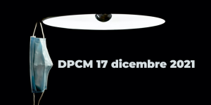 DPCM 17 dicembre 2021