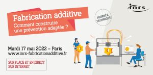 Fabrication additive INRS 17 maggio 2022